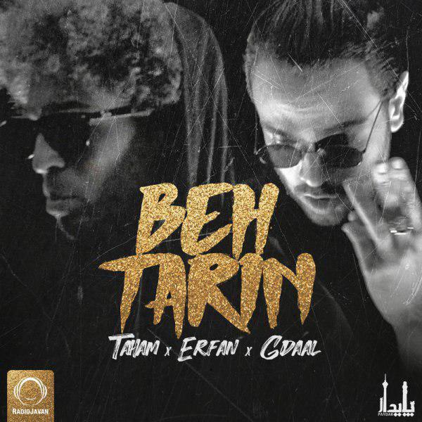 Taham – Behtarin ( Ft Gdaal Ft Erfan )