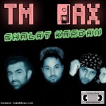 TM Bax – Ghalat Kardam - 