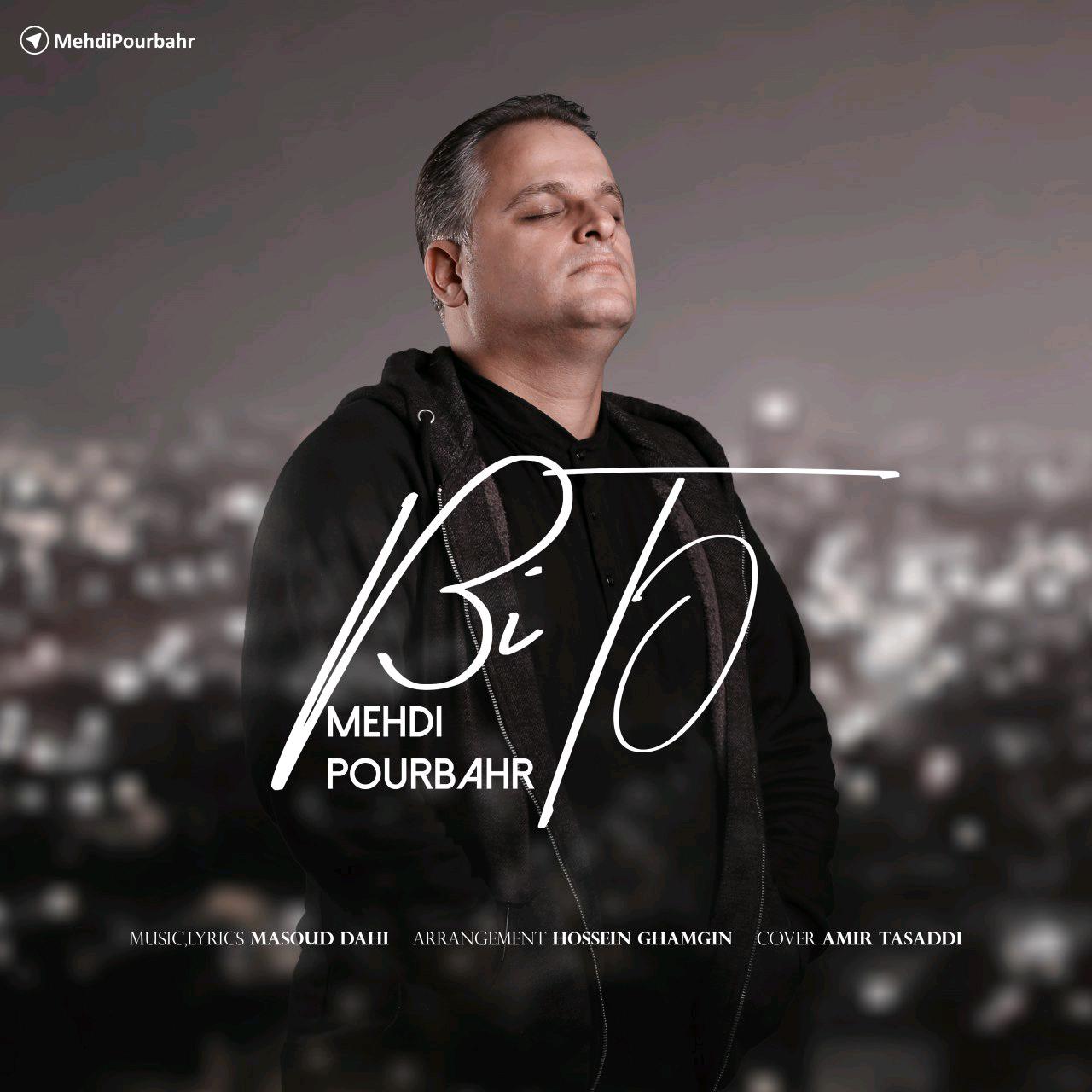 Mehdi Pourbahr – Bi To