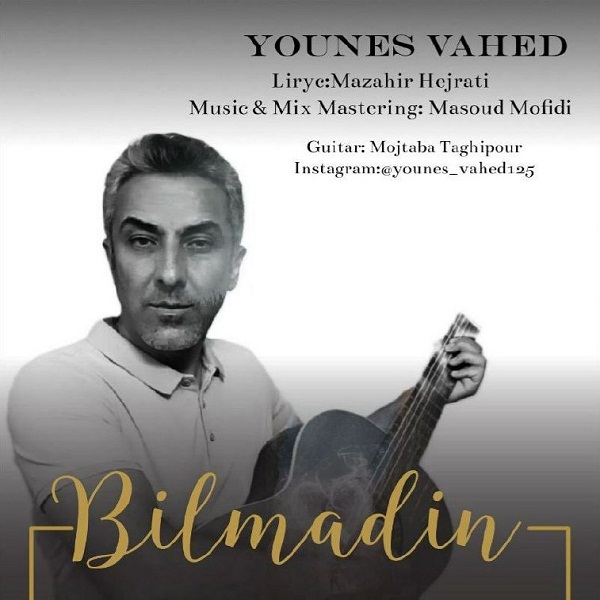 younes vahed – bilmadin